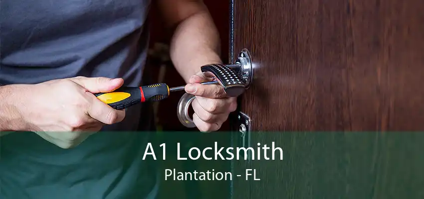 A1 Locksmith Plantation - FL