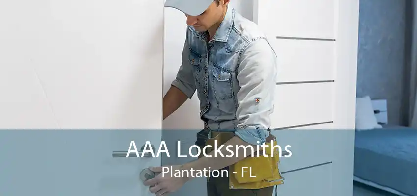 AAA Locksmiths Plantation - FL