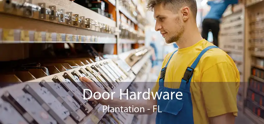 Door Hardware Plantation - FL