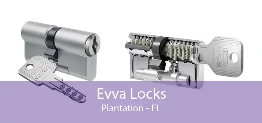 Evva Locks Plantation - FL