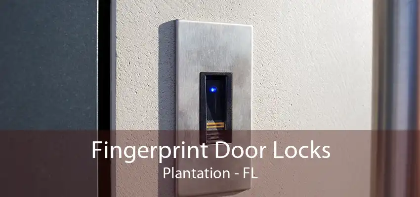 Fingerprint Door Locks Plantation - FL