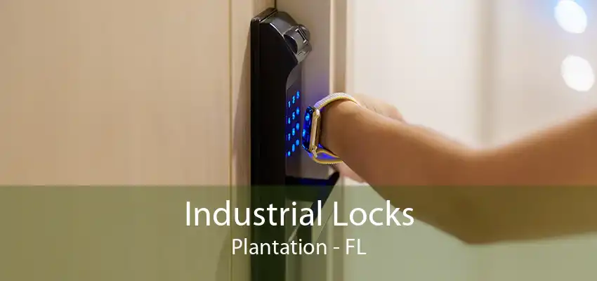 Industrial Locks Plantation - FL