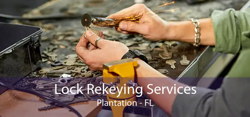 Lock Rekeying Services Plantation - FL