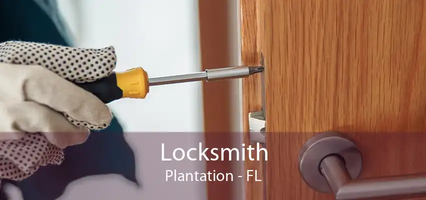 Locksmith Plantation - FL