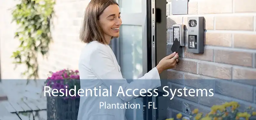 Residential Access Systems Plantation - FL