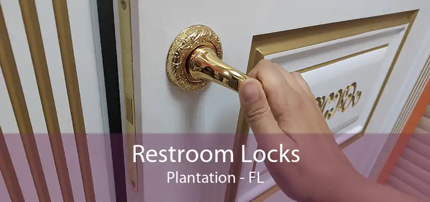 Restroom Locks Plantation - FL