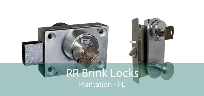 RR Brink Locks Plantation - FL