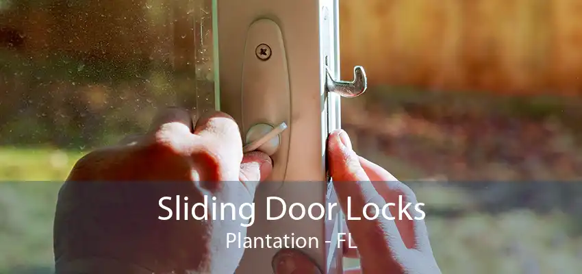 Sliding Door Locks Plantation - FL